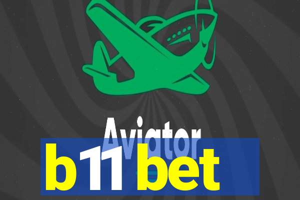 b11 bet